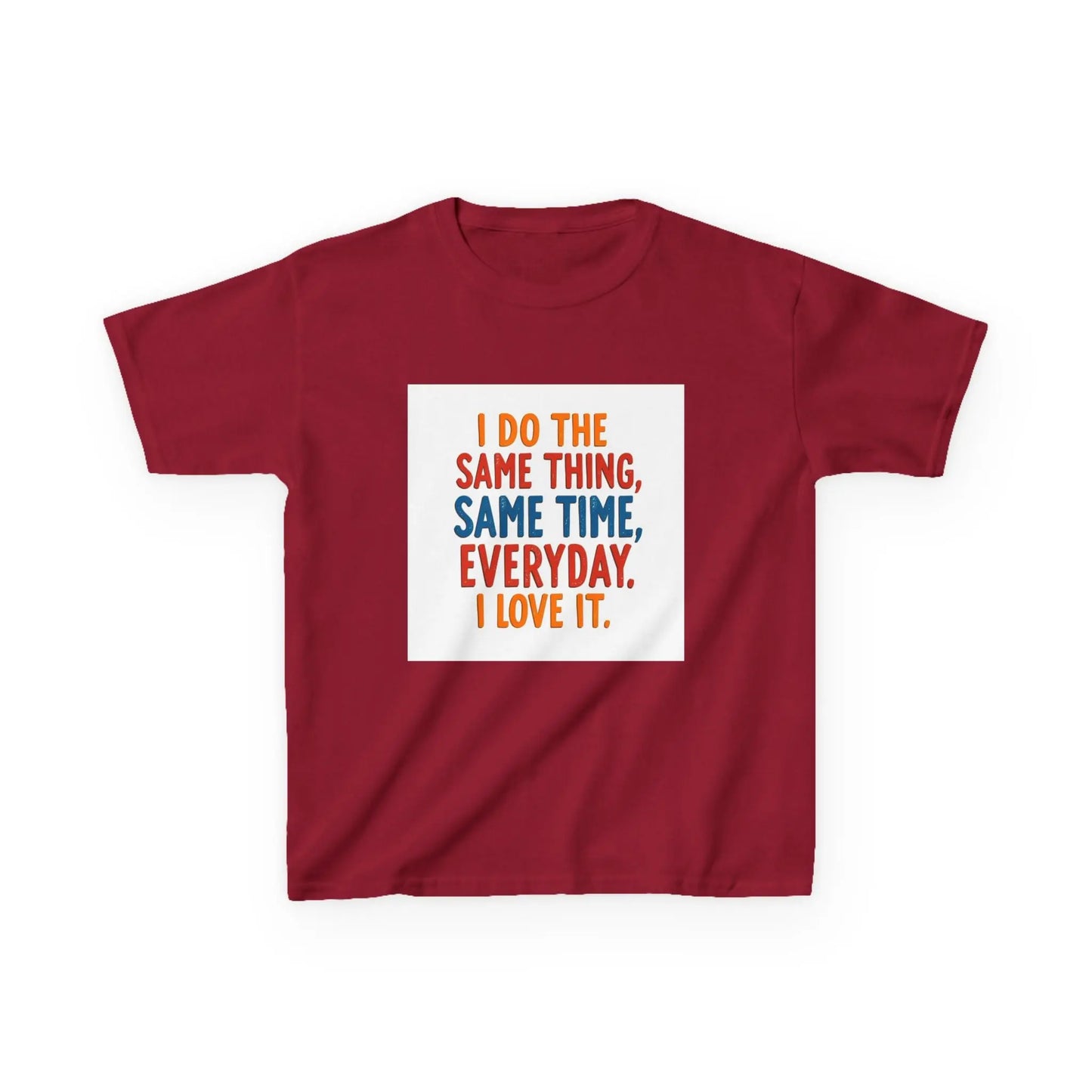 "I Do The Same Thing, Same Time, Everyday. I Love It." - Kids Autism Awareness T-Shirt Printify