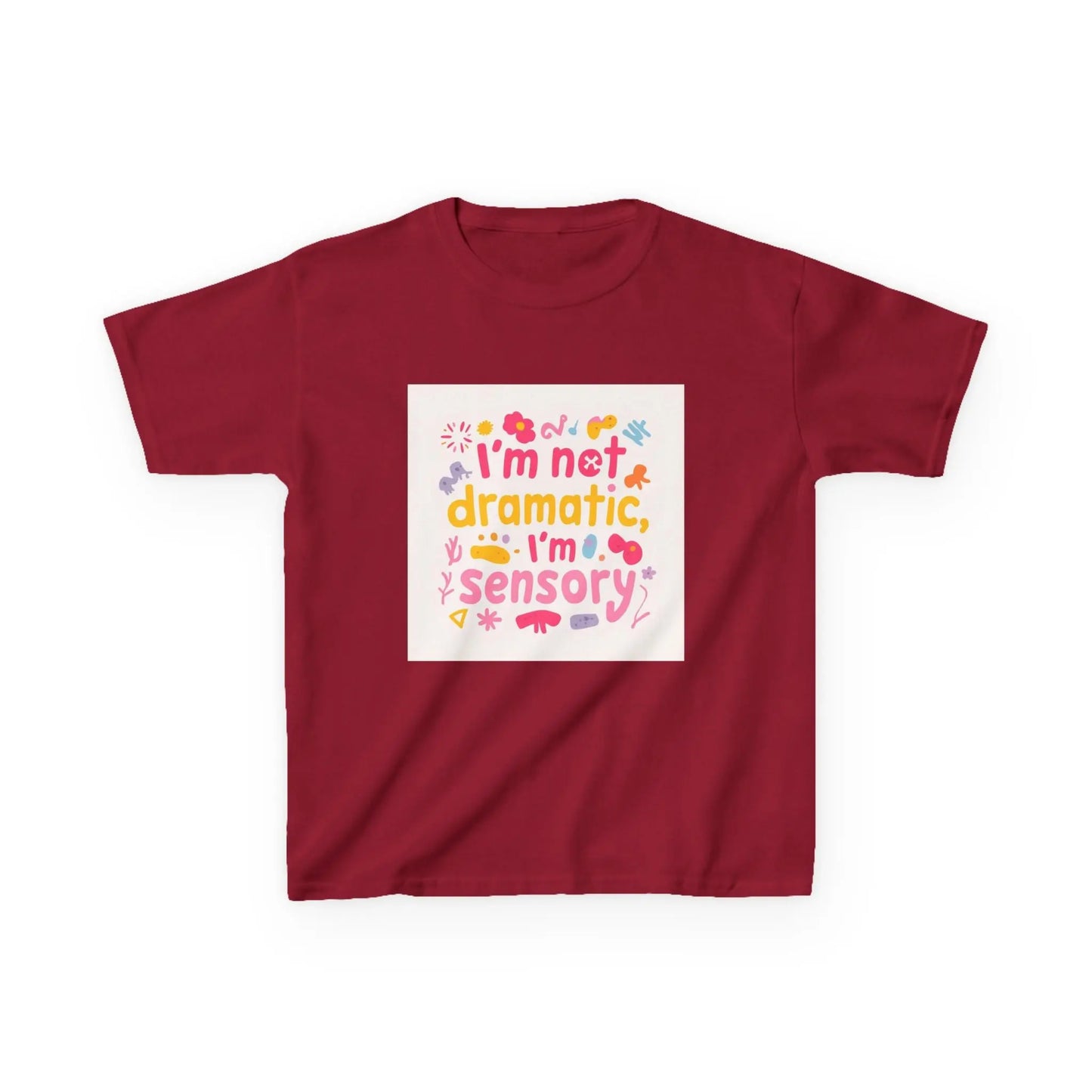 "I’m Not Dramatic, I’m Sensory" - Kids Autism Awareness T-Shirt Printify