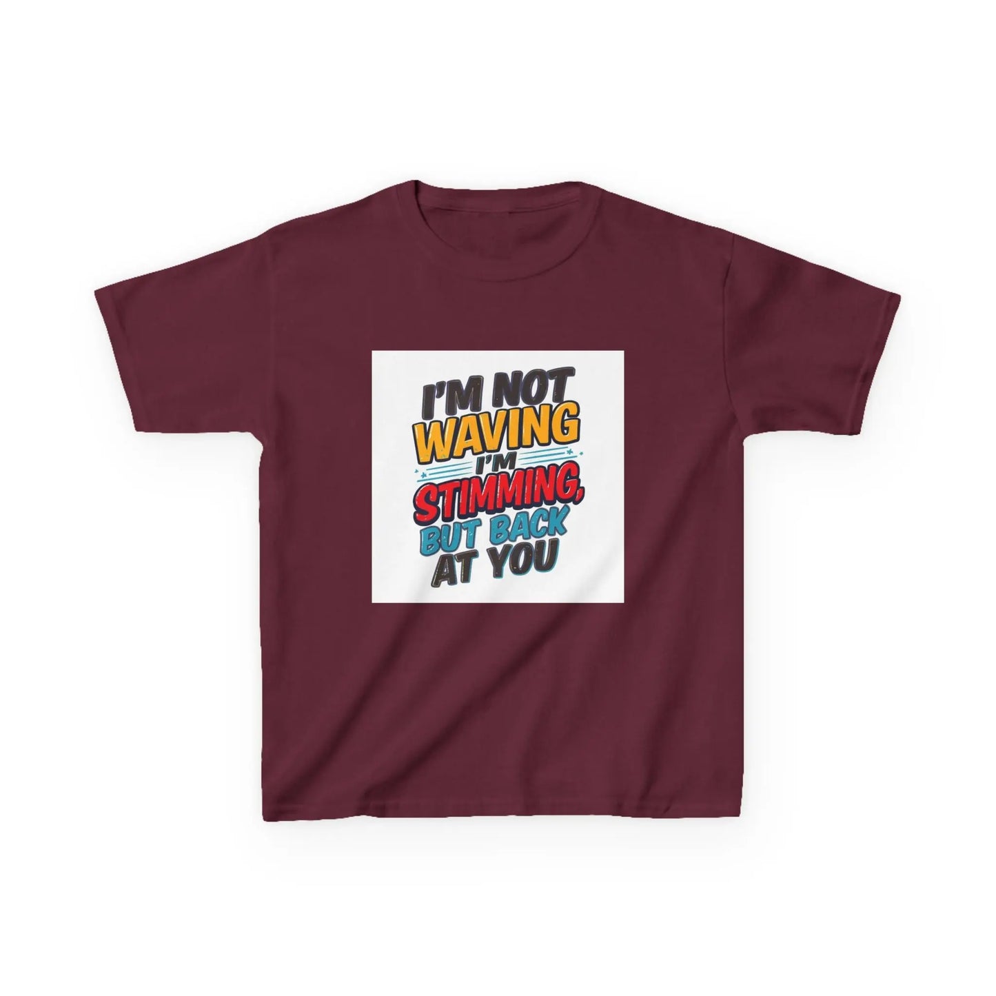 “I’m Not Waving I’m Stimming, But Back At You” - Kids Autism Awareness T-Shirt Printify