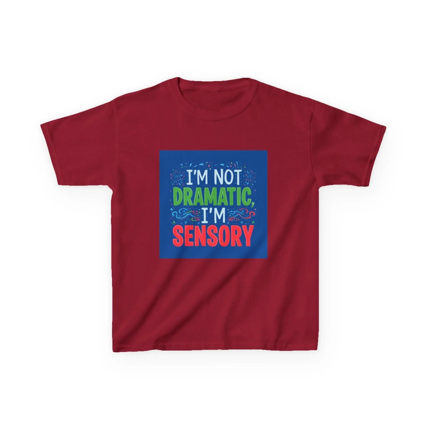 "I'm Not Dramatic, I'm Sensory" - Kids Autism Awareness T-Shirt Printify