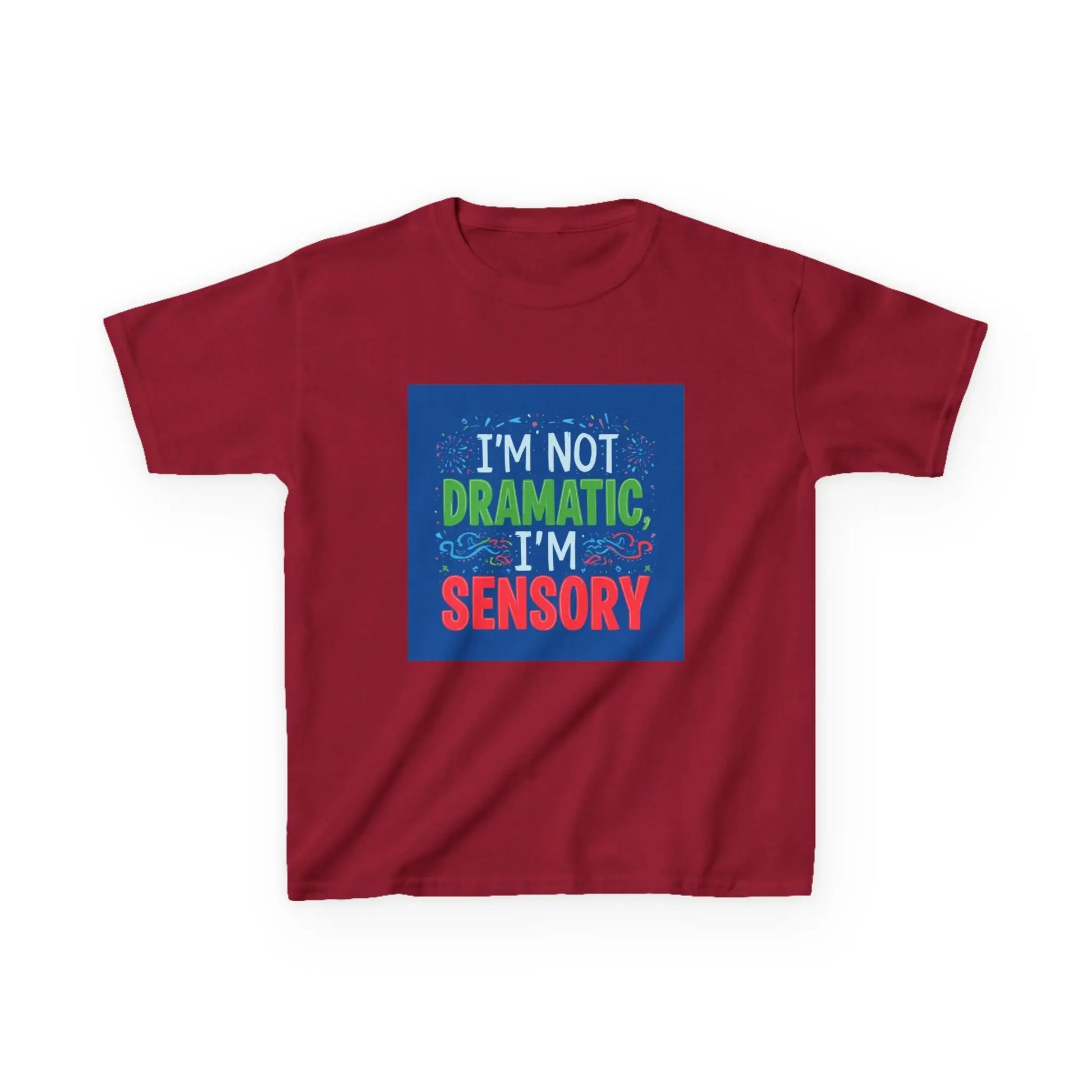"I'm Not Dramatic, I'm Sensory" - Kids Autism Awareness T-Shirt Printify