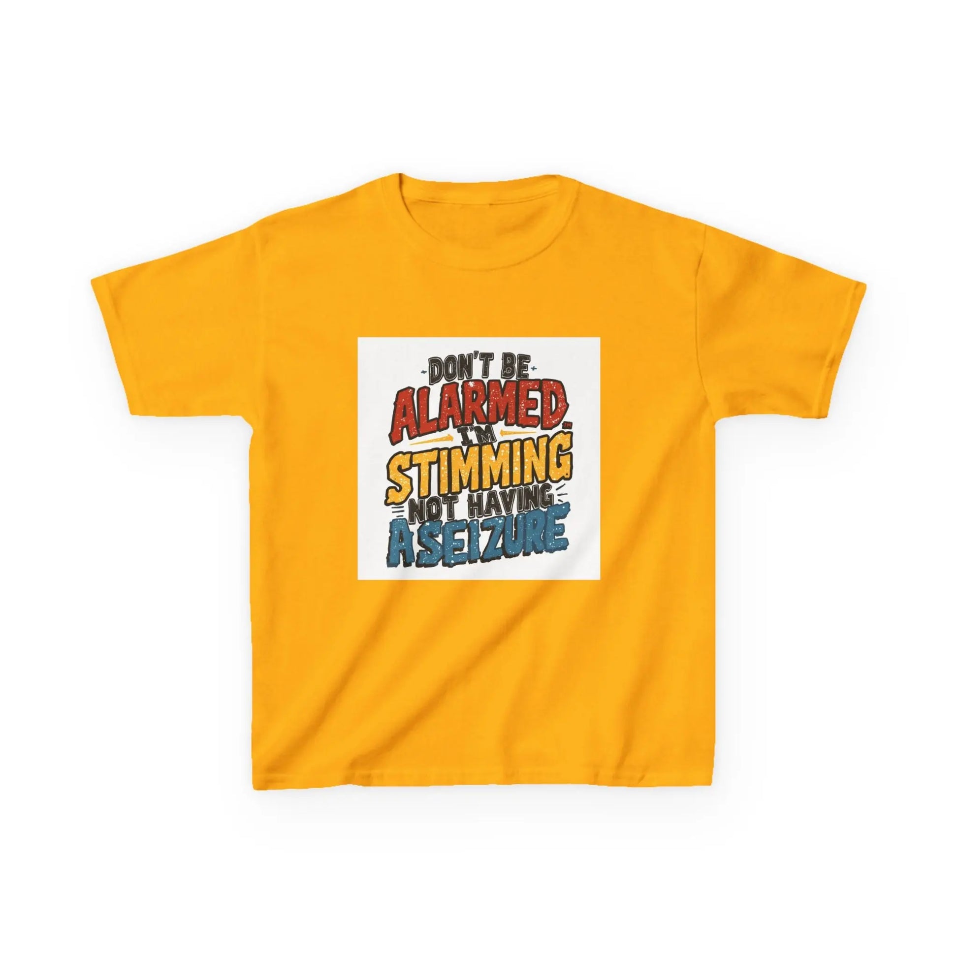 “Don’t Be Alarmed: Stimming, Not Having a Seizure” - Kids Autism Awareness T-Shirt Printify