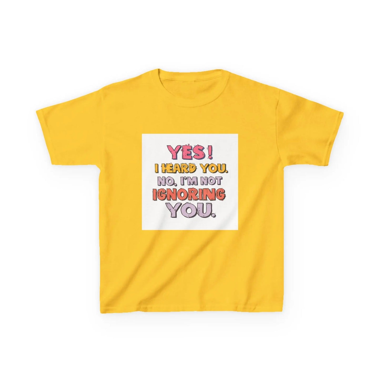 “Yes I Heard You. No, I’m Not Ignoring You.” - Kids Autism Awareness T-Shirt Printify