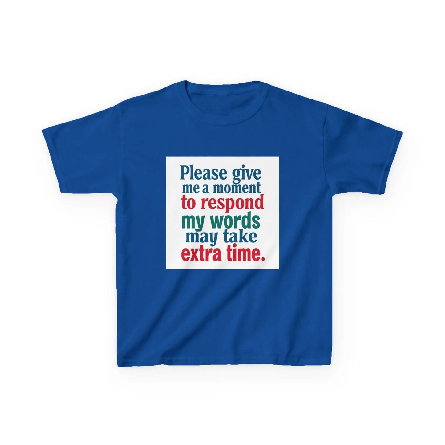 “Please give me a moment to respond” - Kids Autism Awareness T-Shirt Printify