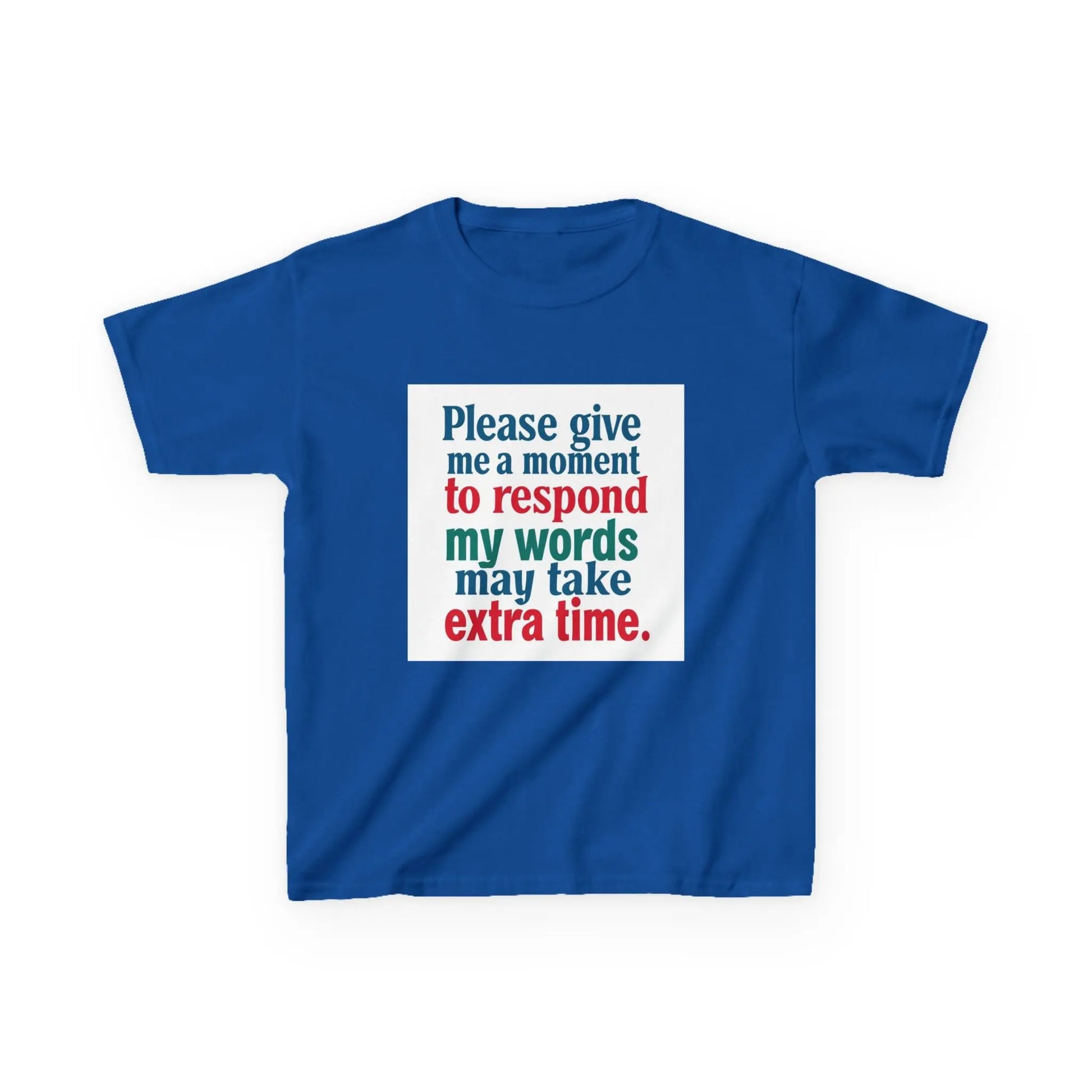 “Please give me a moment to respond” - Kids Autism Awareness T-Shirt Printify