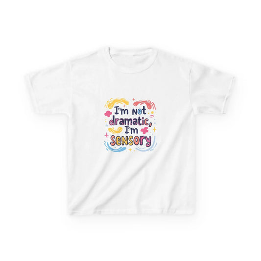 "I'm Not Dramatic, I'm Sensory" - Kids Autism Awareness T-Shirt Printify