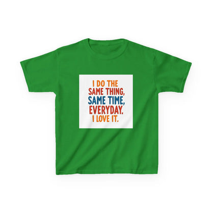 "I Do The Same Thing, Same Time, Everyday. I Love It." - Kids Autism Awareness T-Shirt Printify