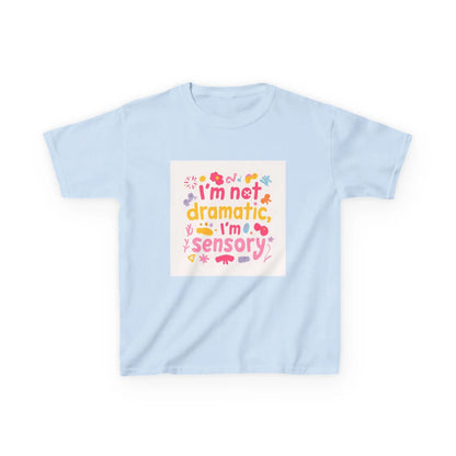 "I’m Not Dramatic, I’m Sensory" - Kids Autism Awareness T-Shirt Printify