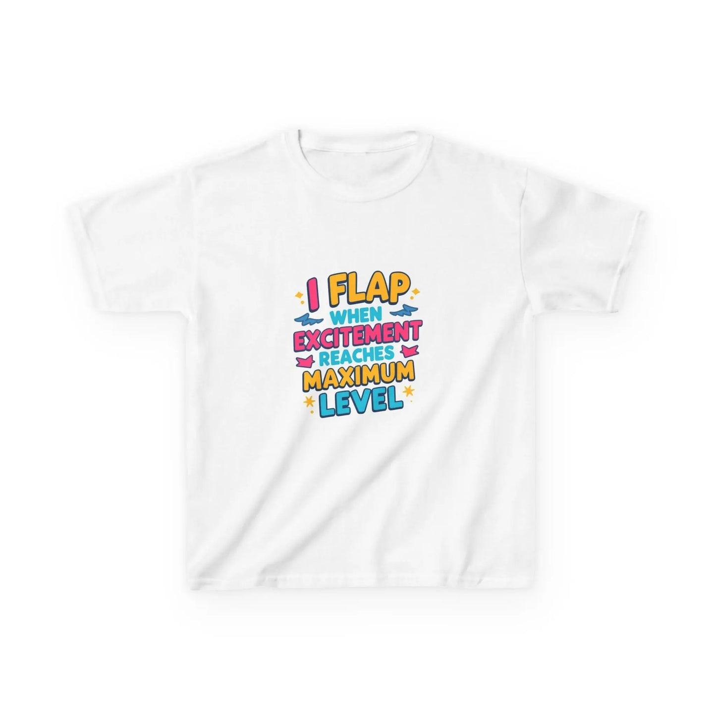 "I Flap When Excitement Reaches Maximum Level" - Kids Autism Awareness T-Shirt Printify
