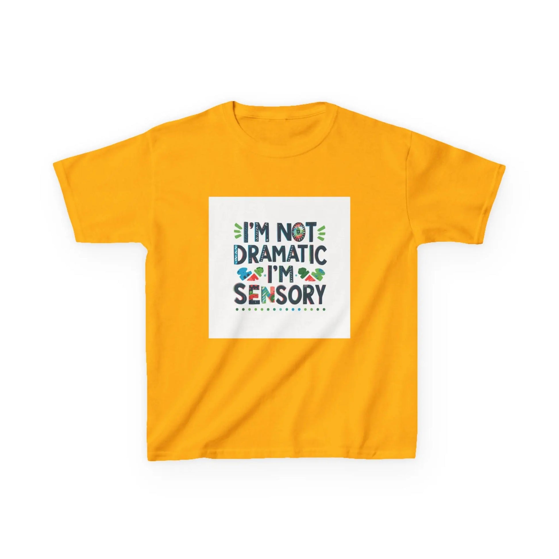"I'm Not Dramatic, I'm Sensory" - Kids Autism Awareness T-Shirt Printify