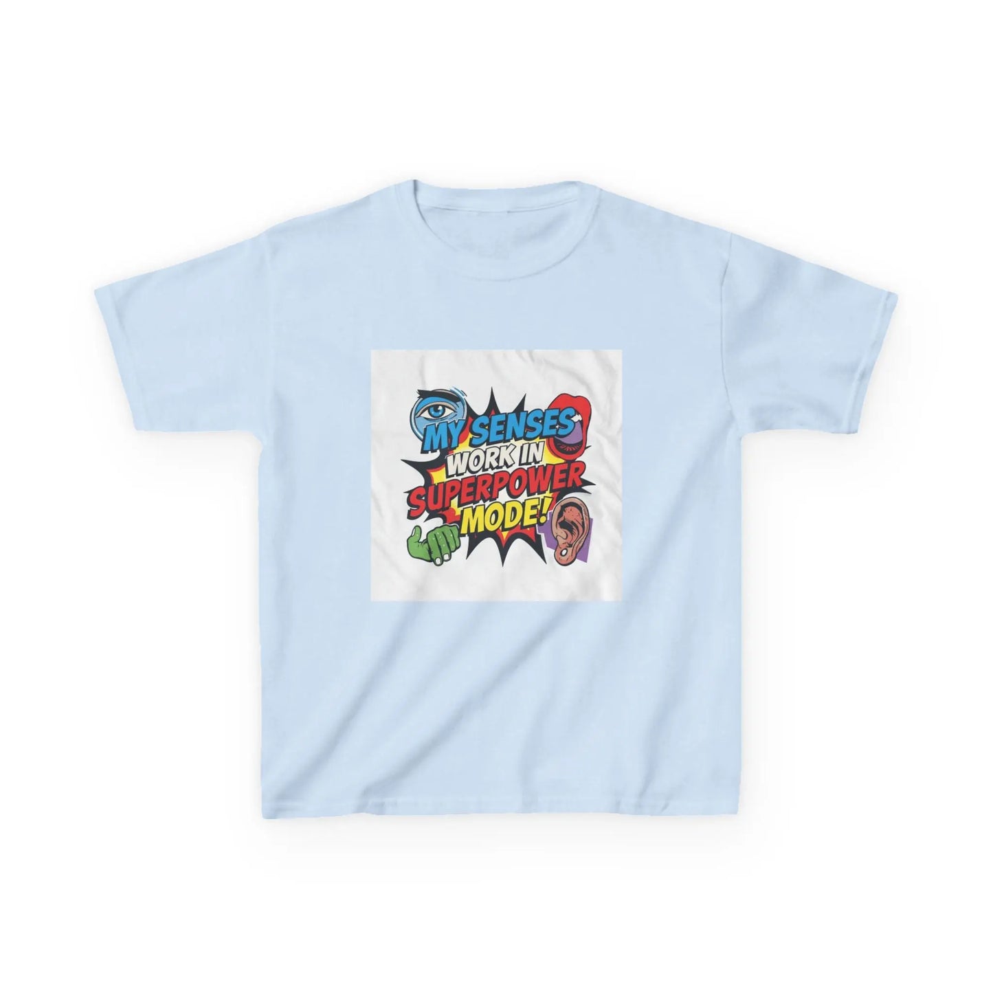 "My Senses Work In Superpower Mode" - Kids Autism Awareness T-Shirt Printify