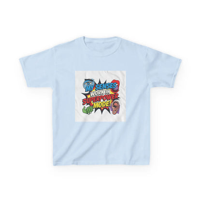 "My Senses Work In Superpower Mode" - Kids Autism Awareness T-Shirt Printify