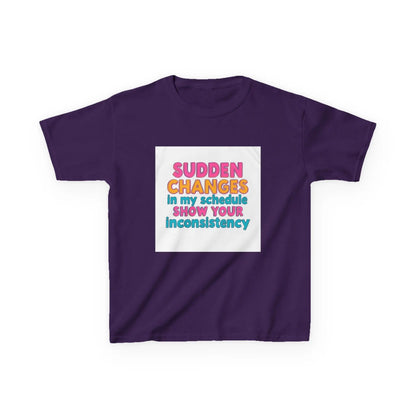 "Sudden Changes in My Schedule Show Your Inconsistency" - Kids Autism Awareness T-Shirt Printify