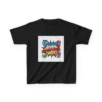 "My Senses Work In Superpower Mode" - Kids Autism Awareness T-Shirt Printify