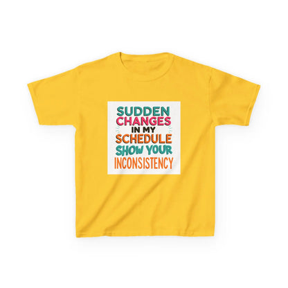 “Sudden Changes in My Schedule Show Your Inconsistency” - Kids Autism Awareness T-Shirt Printify