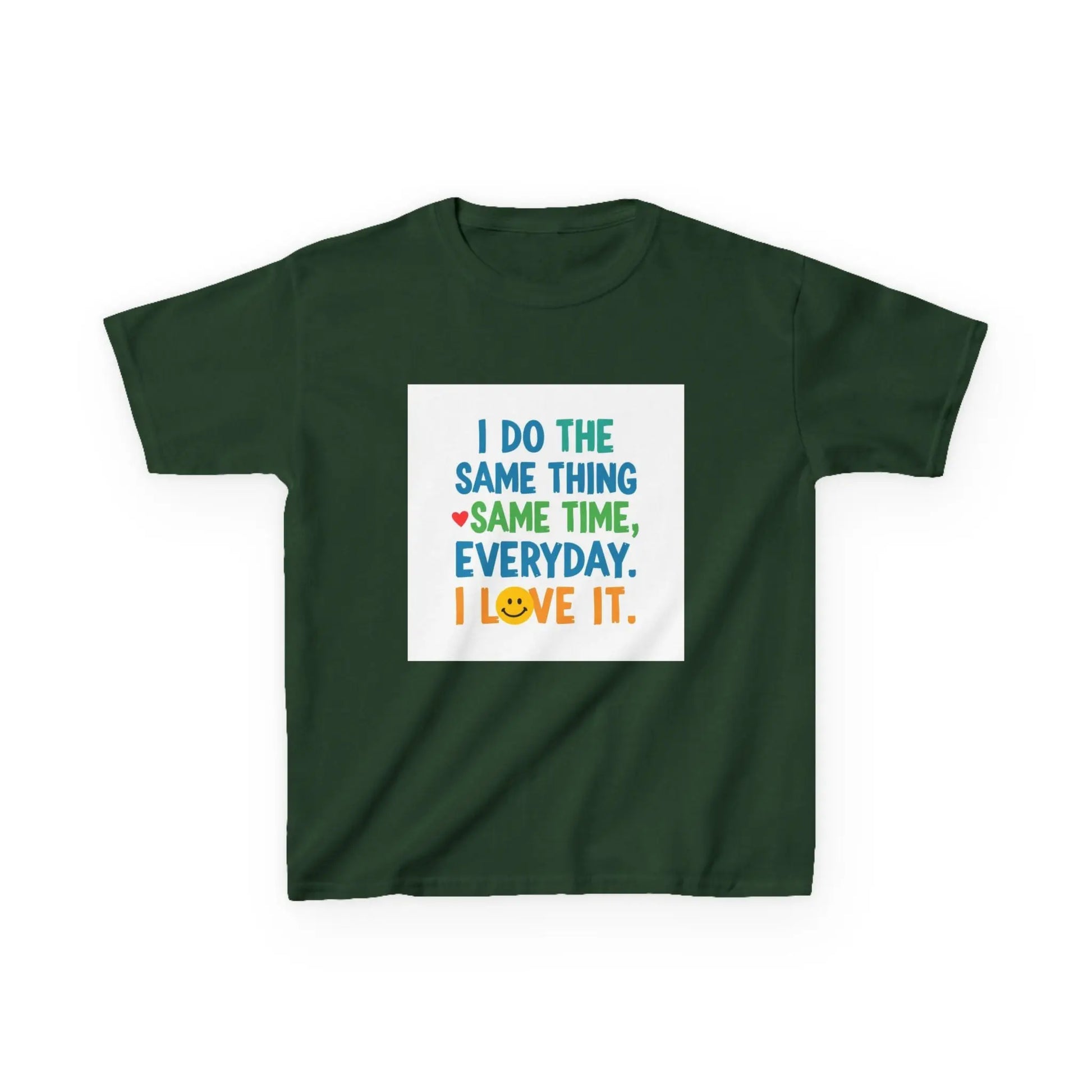 "I Do The Same Thing Same Time Every Day, I Love It" - Kids Autism Awareness T-Shirt Printify