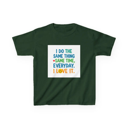 "I Do The Same Thing Same Time Every Day, I Love It" - Kids Autism Awareness T-Shirt Printify