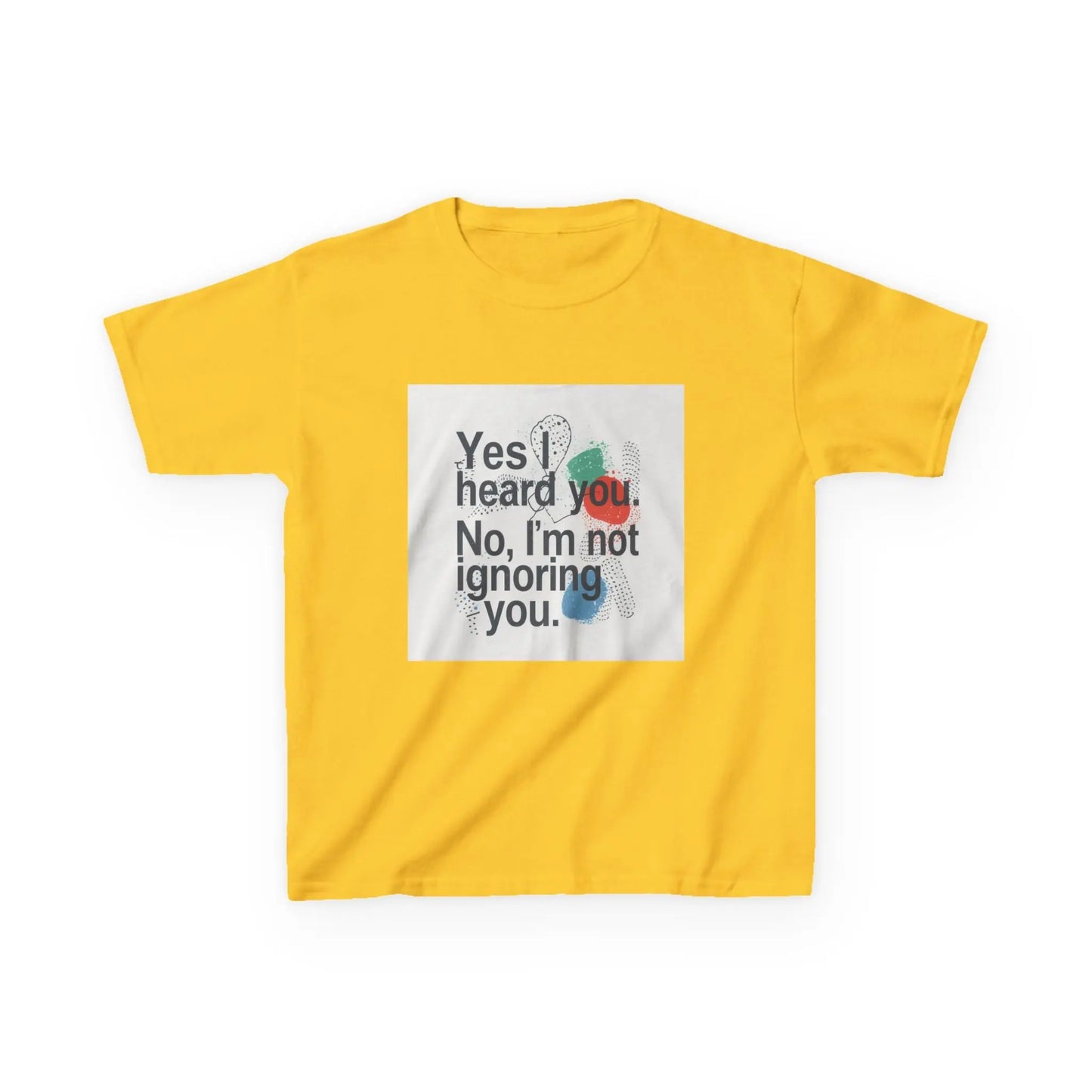 “Yes I heard you. No, I’m not ignoring you.” - Kids Autism Awareness T-Shirt Printify