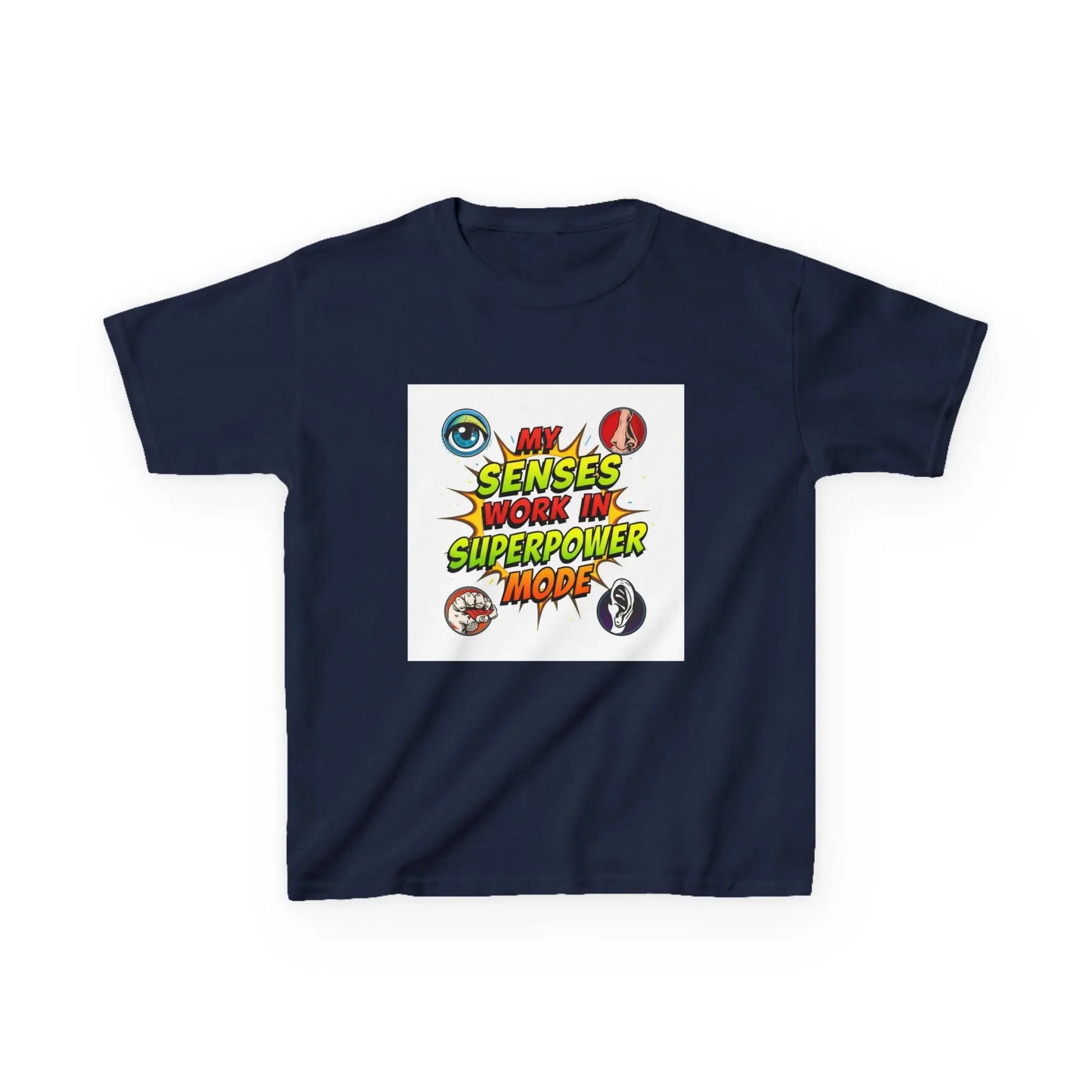 "My Senses Work in Superpower Mode" - Kids Autism Awareness T-Shirt Printify