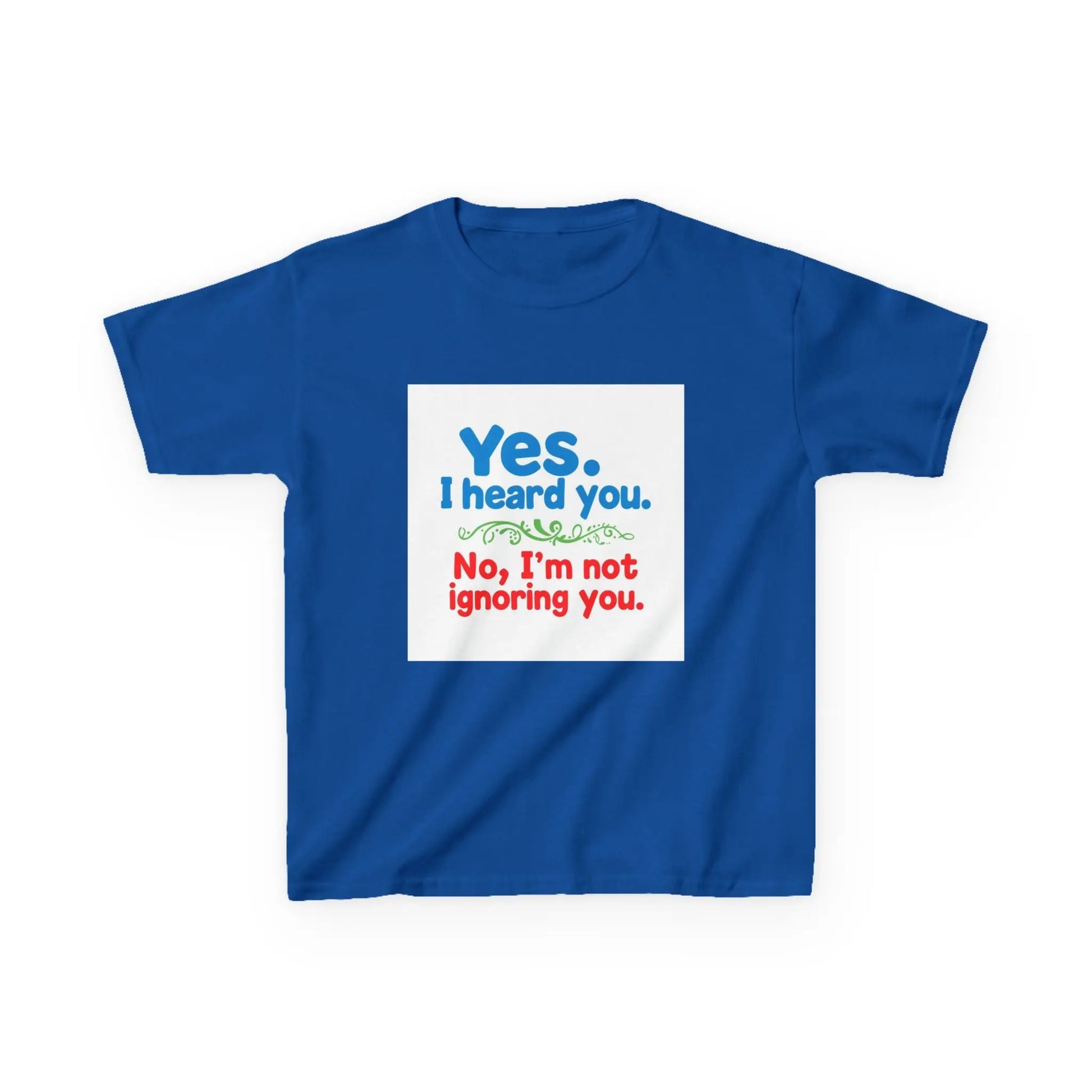 "Yes I Heard You, No I'm Not Ignoring You" - Kids Autism Awareness T-Shirt Printify