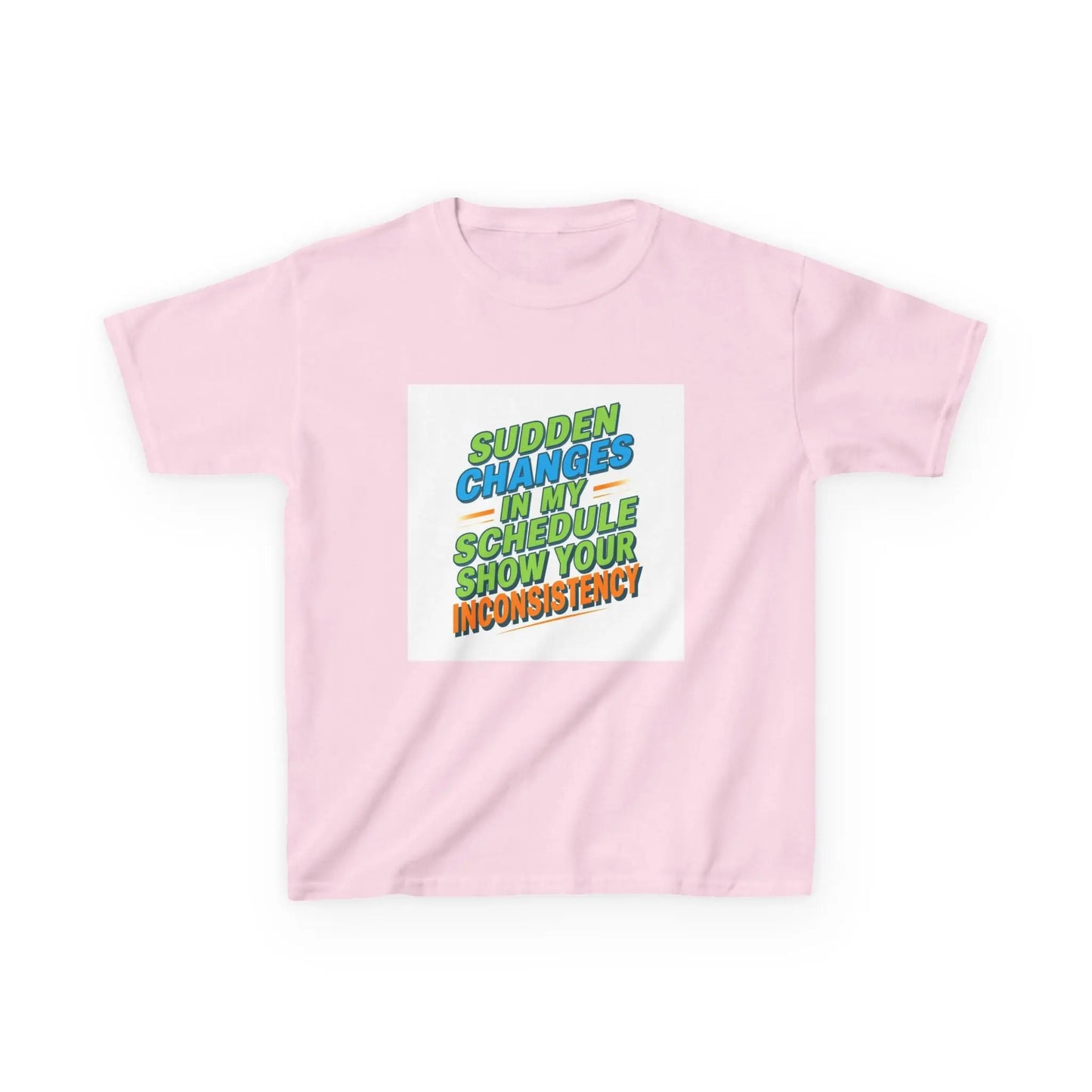"Sudden Changes in My Schedule Show Your Inconsistency" - Kids Autism Awareness T-Shirt Printify