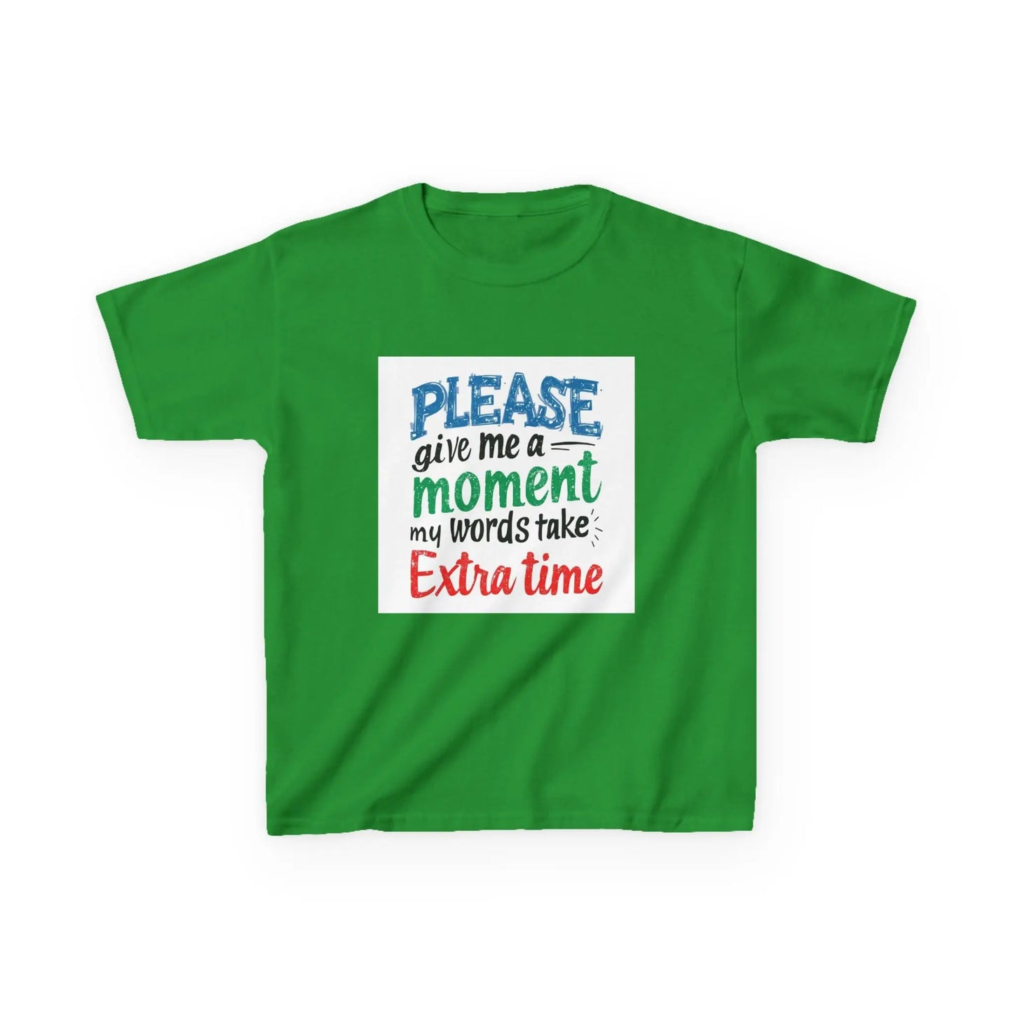 "Please Give Me a Moment My Words Take Extra Time" - Kids Autism Awareness T-Shirt Printify