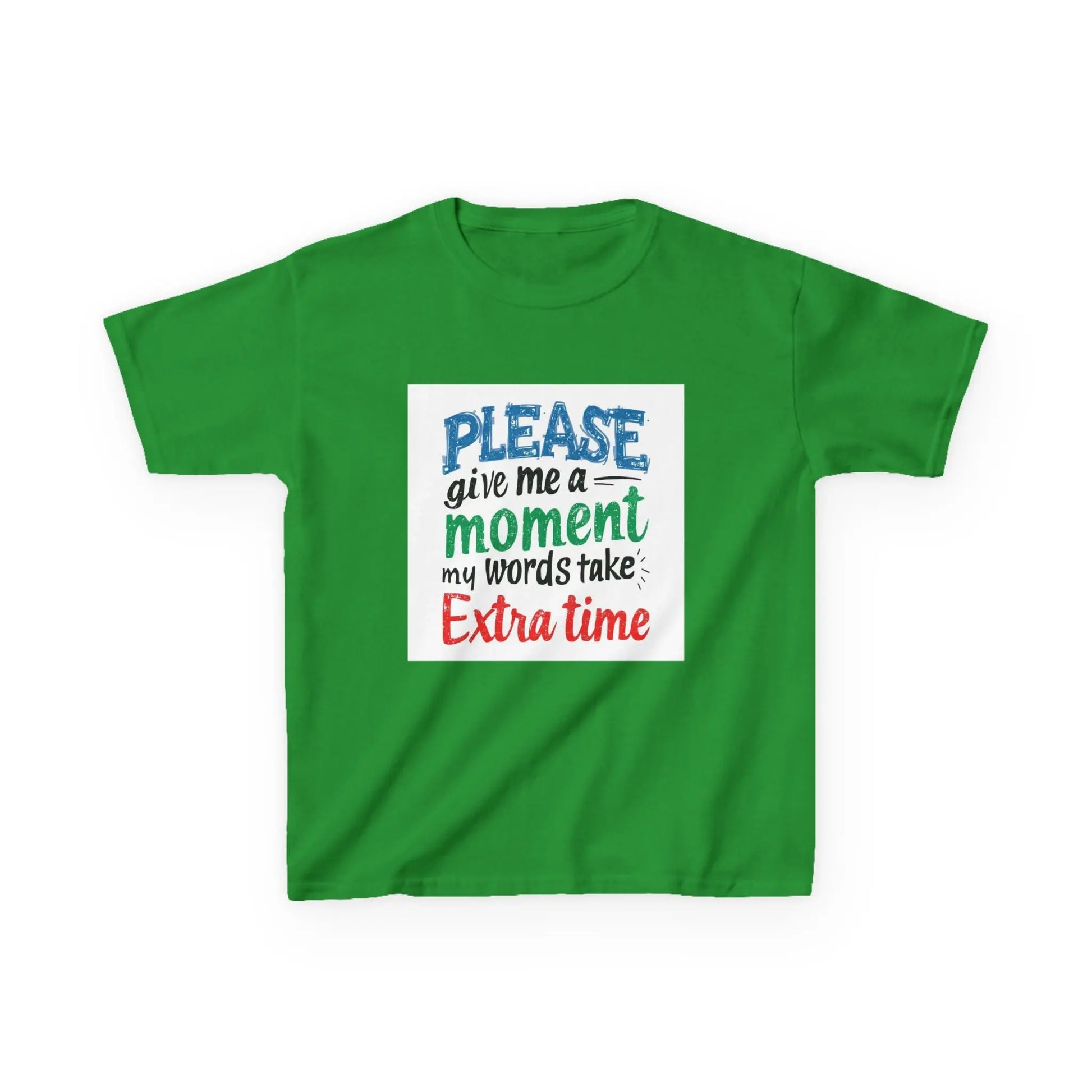 "Please Give Me a Moment My Words Take Extra Time" - Kids Autism Awareness T-Shirt Printify