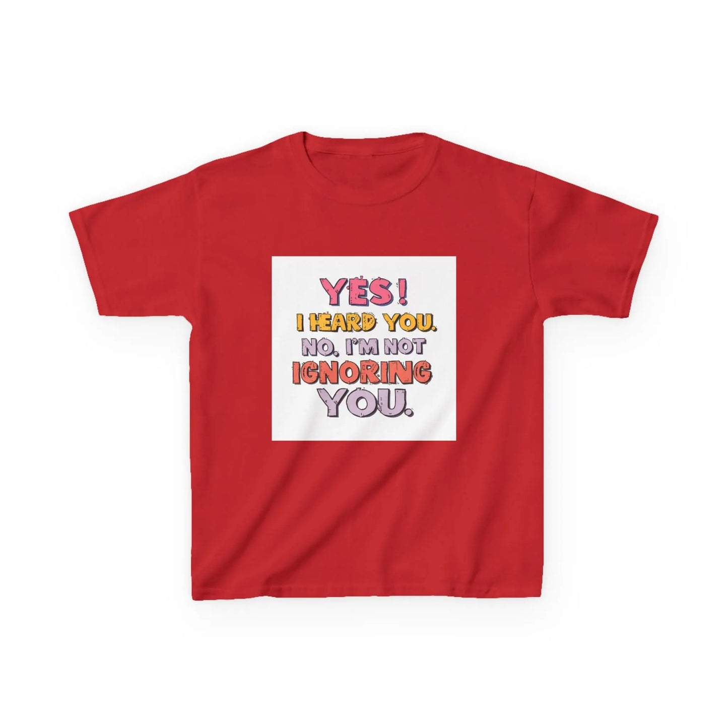 “Yes I Heard You. No, I’m Not Ignoring You.” - Kids Autism Awareness T-Shirt Printify