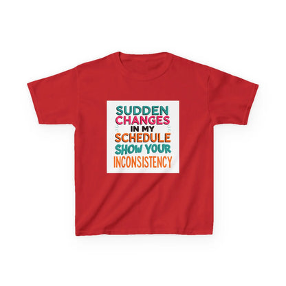 “Sudden Changes in My Schedule Show Your Inconsistency” - Kids Autism Awareness T-Shirt Printify