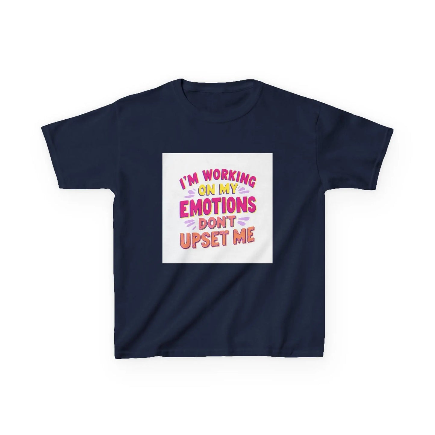 "I'm Working On My Emotions, Don't Upset Me" - Kids Autism Awareness T-Shirt Printify