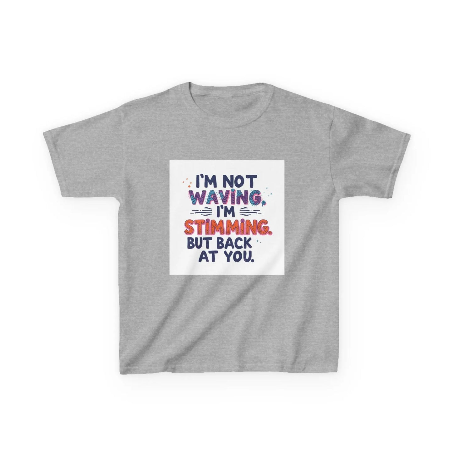 “I’m Not Waving, I’m Stimming” - Kids Autism Awareness T-Shirt Printify