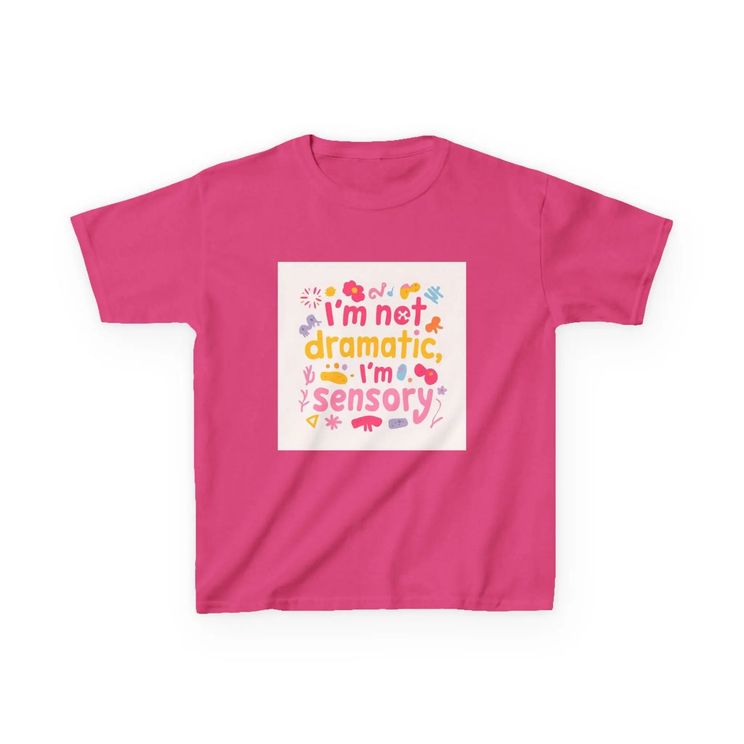 "I’m Not Dramatic, I’m Sensory" - Kids Autism Awareness T-Shirt Printify