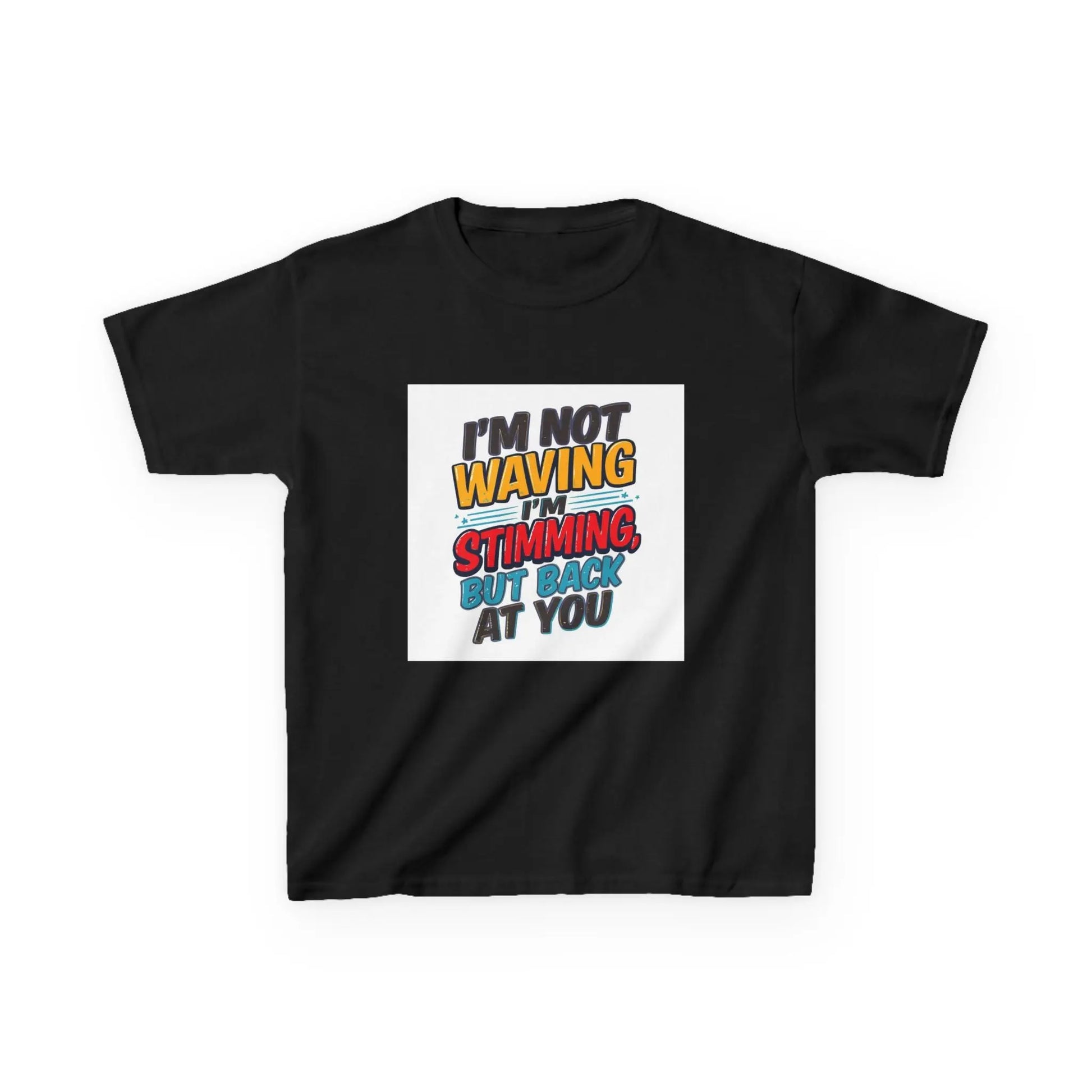 “I’m Not Waving I’m Stimming, But Back At You” - Kids Autism Awareness T-Shirt Printify