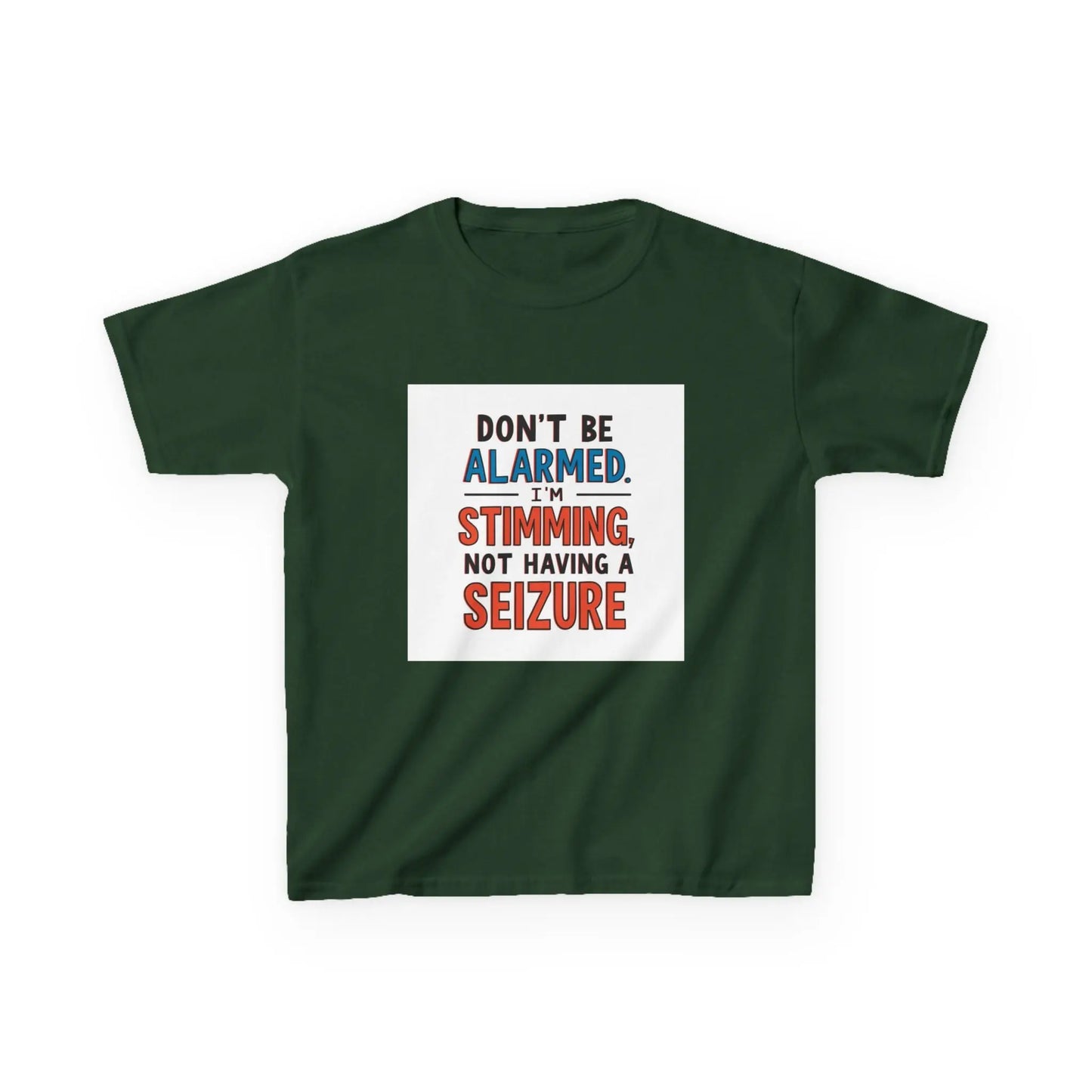 "Don't Be Alarmed: I'm Stimming, Not Having a Seizure" - Kids Autism Awareness T-Shirt Printify
