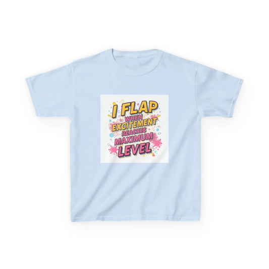 "I Flap When Excitement Reaches Maximum Level" - Kids Autism Awareness T-Shirt Printify