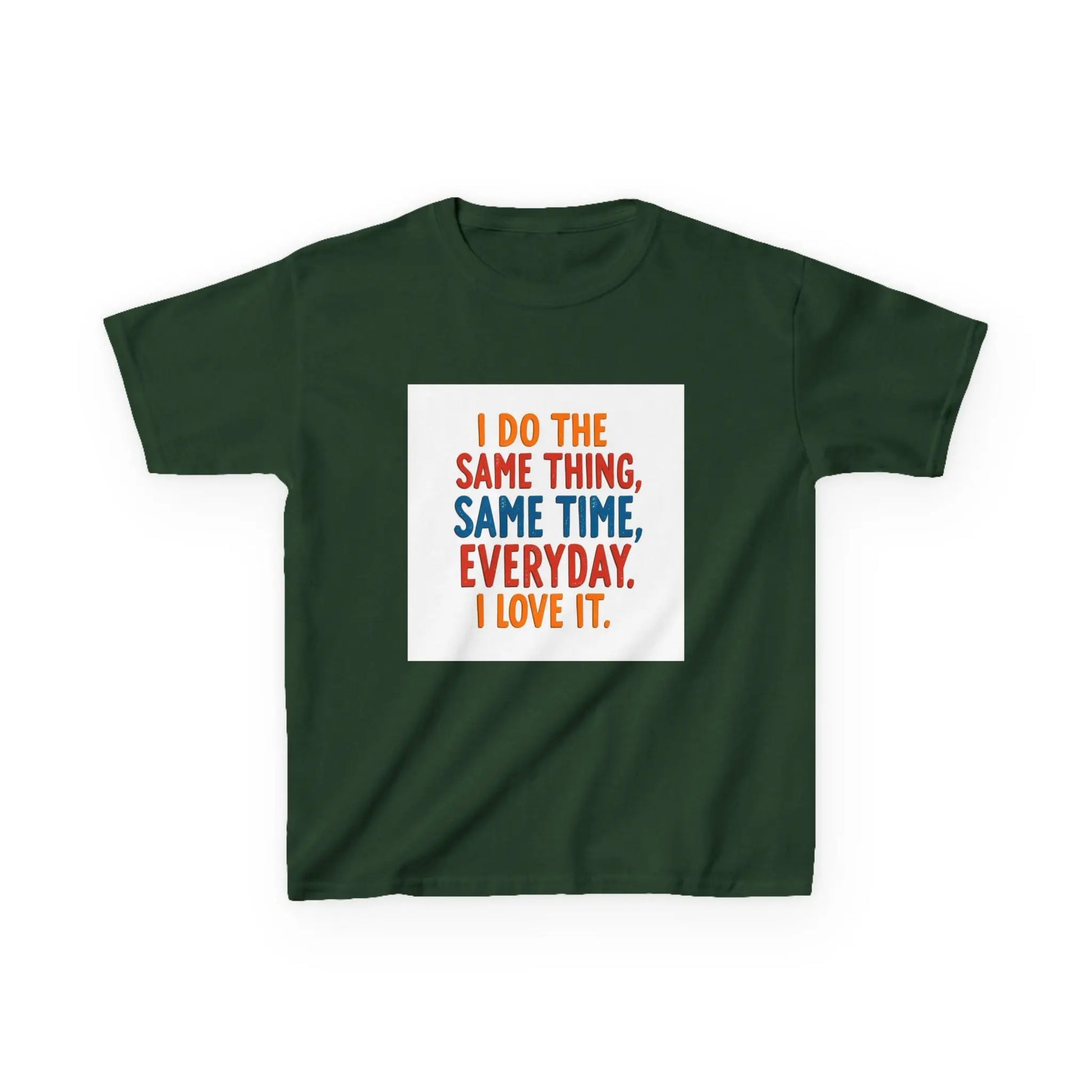 "I Do The Same Thing, Same Time, Everyday. I Love It." - Kids Autism Awareness T-Shirt Printify