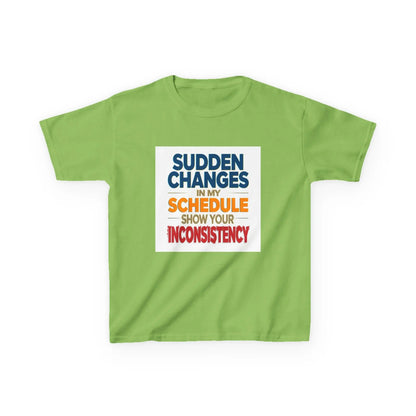 "Sudden Changes in My Schedule Show Your Inconsistency" - Kids Autism Awareness T-Shirt Printify