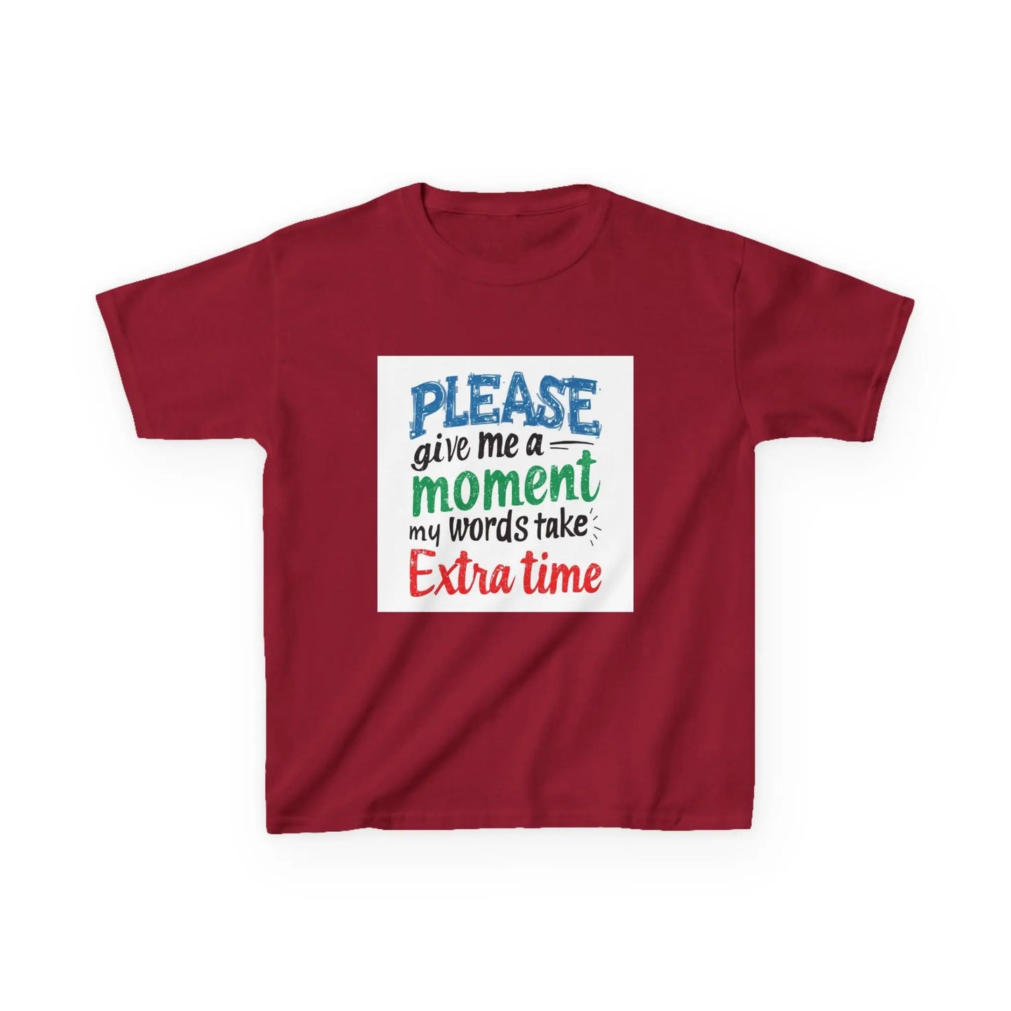 "Please Give Me a Moment My Words Take Extra Time" - Kids Autism Awareness T-Shirt Printify