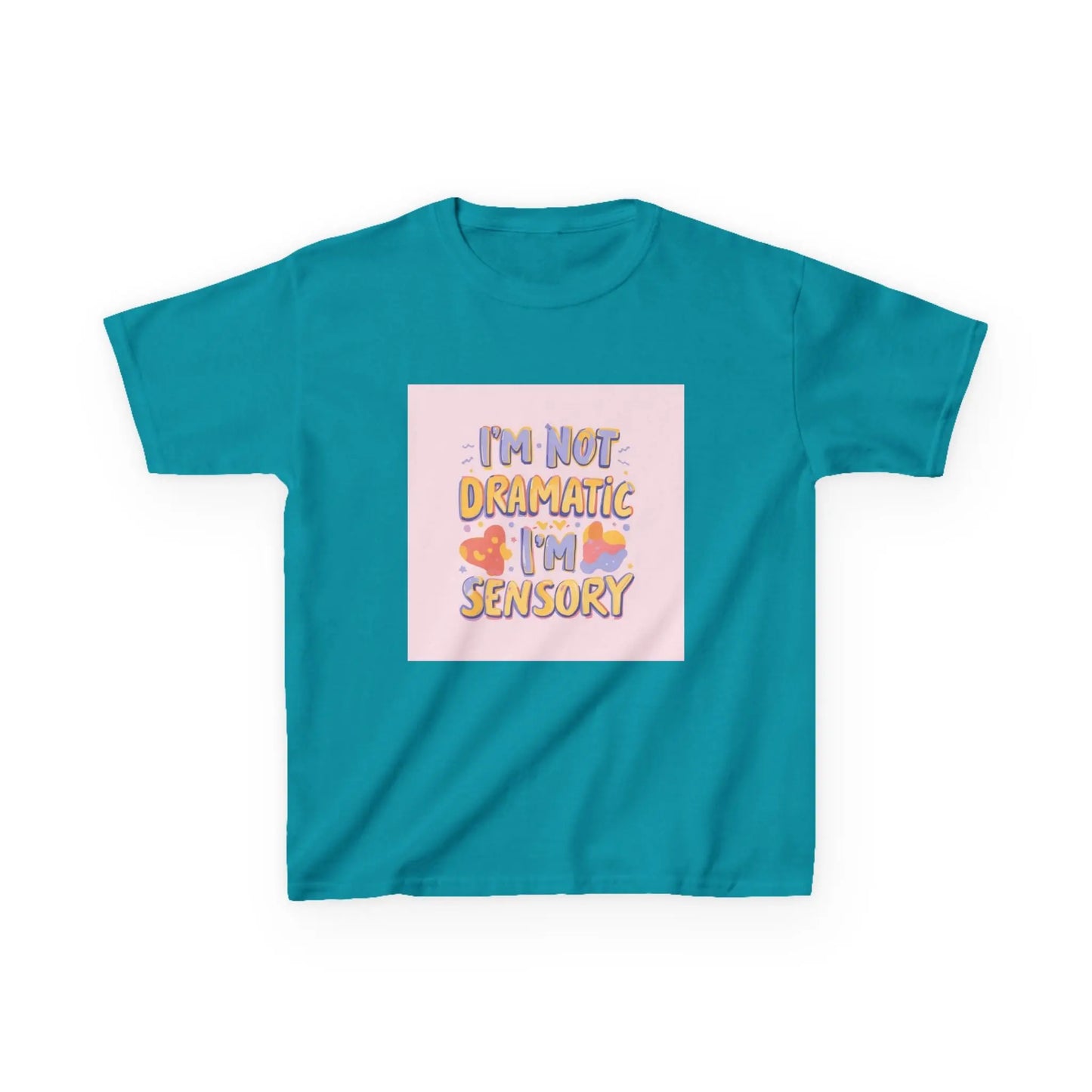 “I’m Not Dramatic, I’m Sensory” - Kids Autism Awareness T-Shirt Printify