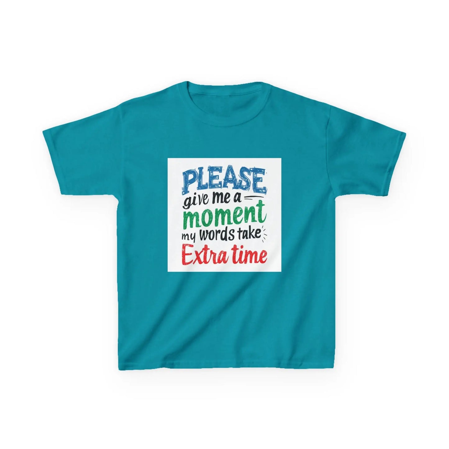 "Please Give Me a Moment My Words Take Extra Time" - Kids Autism Awareness T-Shirt Printify