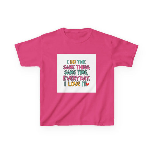 "I Do The Same Thing Same Time Every Day, I Love It" - Kids Autism Awareness T-Shirt Printify