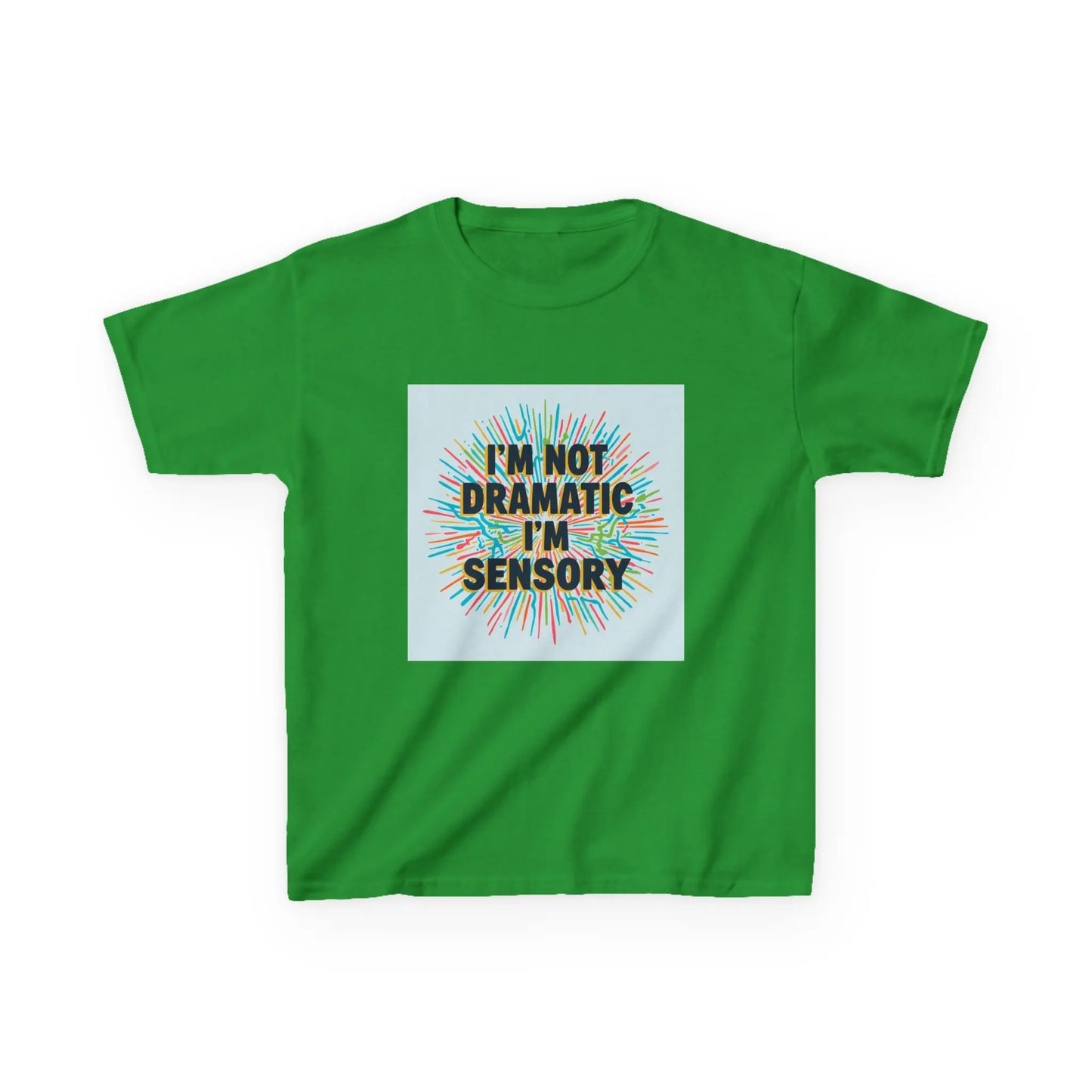 "I’m Not Dramatic I’m Sensory" - Kids Autism Awareness T-Shirt Printify