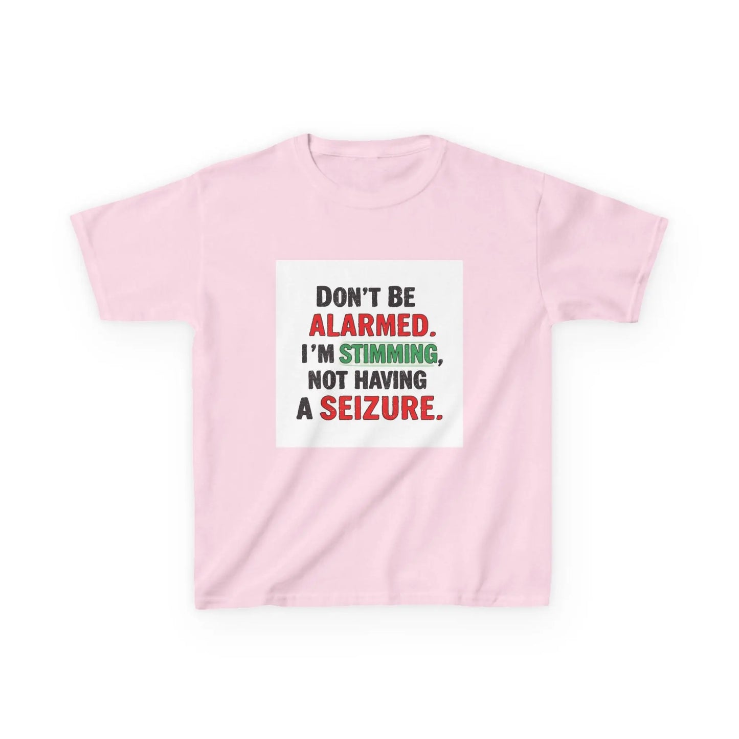 "Don't Be Alarmed. I'm Stimming, Not Having a Seizure." - Kids Autism Awareness T-Shirt Printify