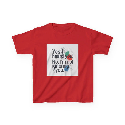 “Yes I heard you. No, I’m not ignoring you.” - Kids Autism Awareness T-Shirt Printify