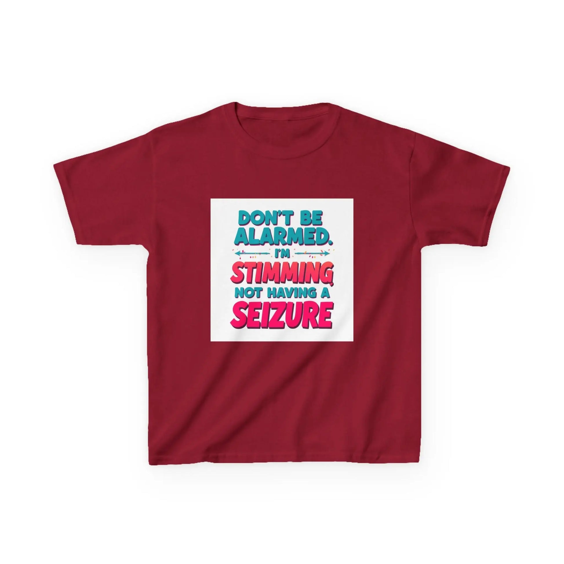"Don't Be Alarmed I'm Stimming Not Having a Seizure" - Kids Autism Awareness T-Shirt Printify