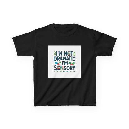 "I'm Not Dramatic, I'm Sensory" - Kids Autism Awareness T-Shirt Printify