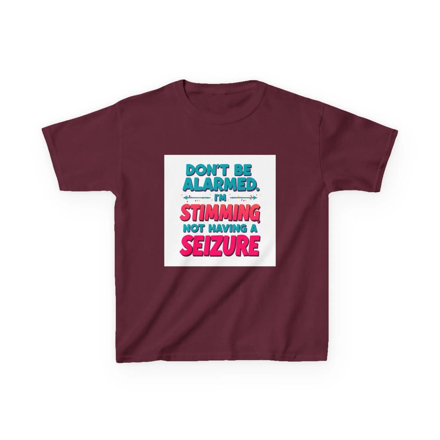 "Don't Be Alarmed I'm Stimming Not Having a Seizure" - Kids Autism Awareness T-Shirt Printify
