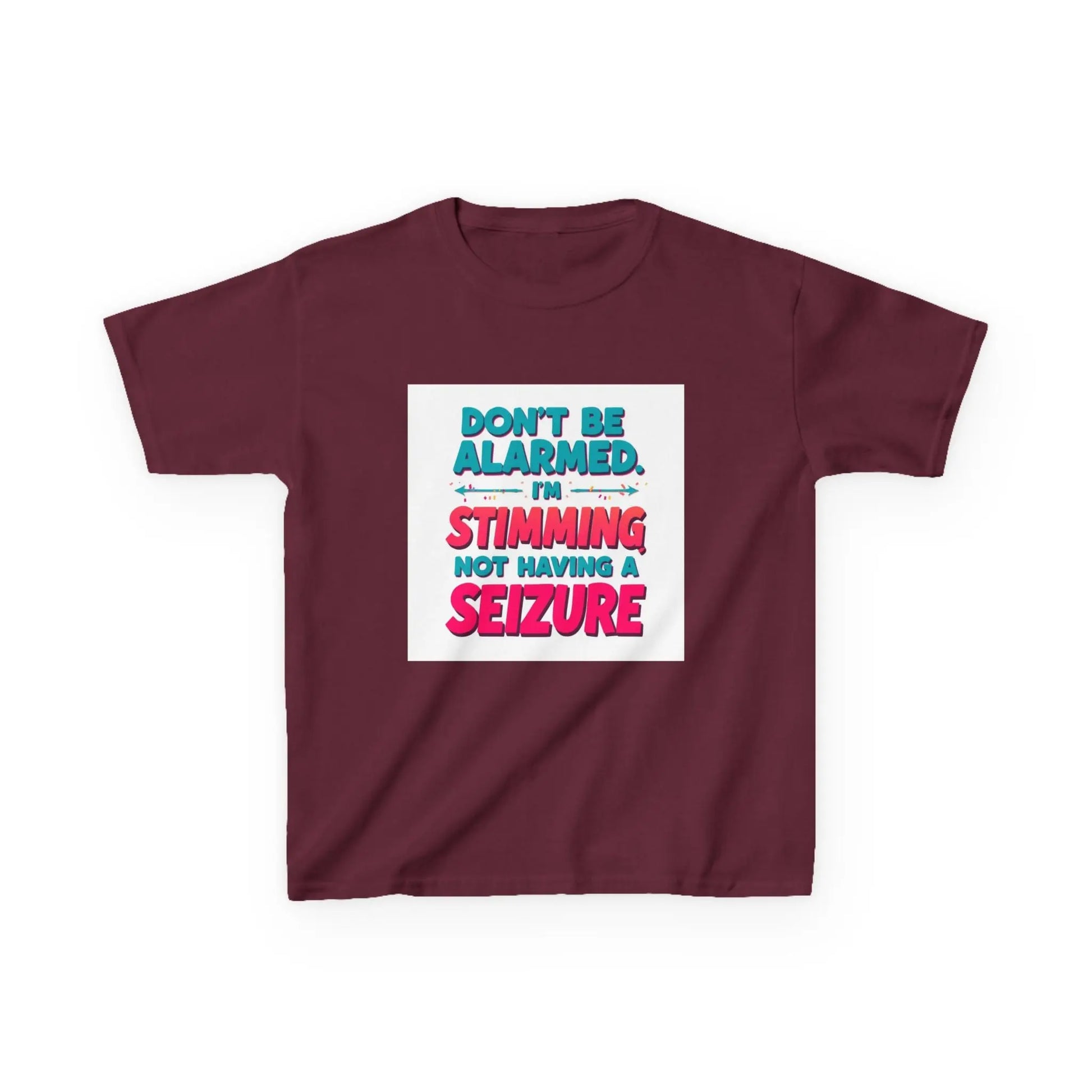 "Don't Be Alarmed I'm Stimming Not Having a Seizure" - Kids Autism Awareness T-Shirt Printify