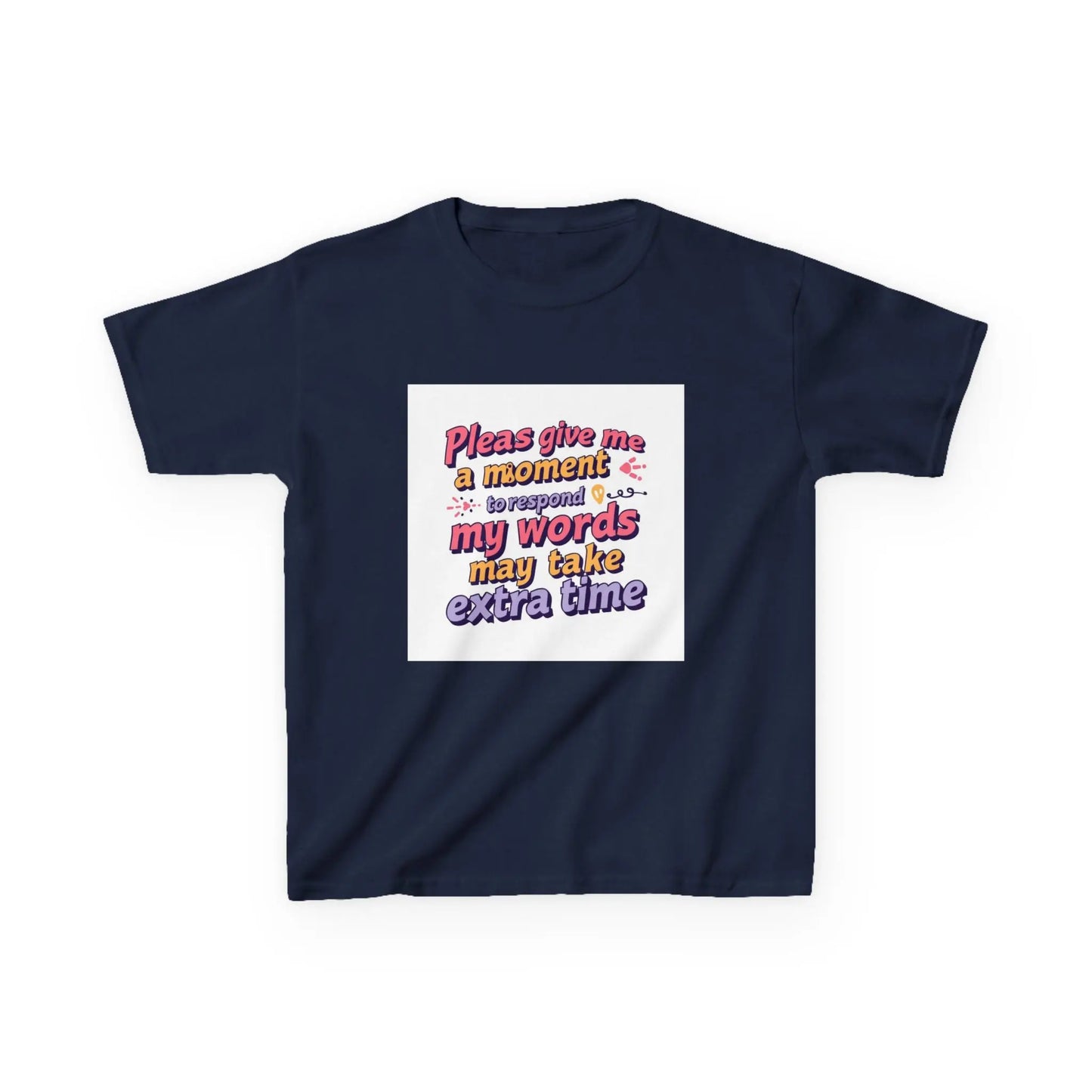 “Please Give Me a Moment, My Words May Take Extra Time”- Kids Autism Awareness T-Shirt Printify