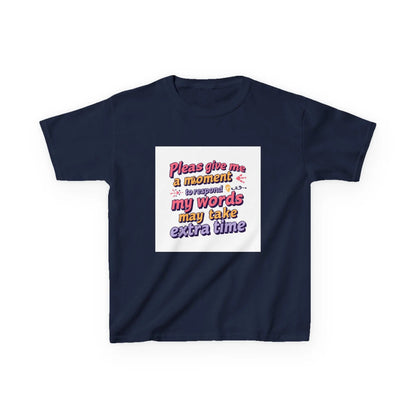 “Please Give Me a Moment, My Words May Take Extra Time”- Kids Autism Awareness T-Shirt Printify